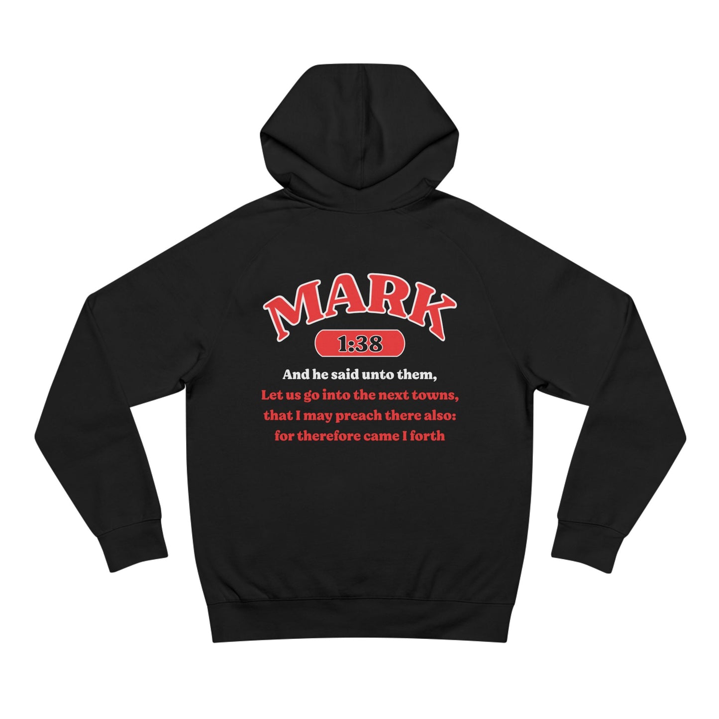 Mark 1:38 - Premium Hoodie