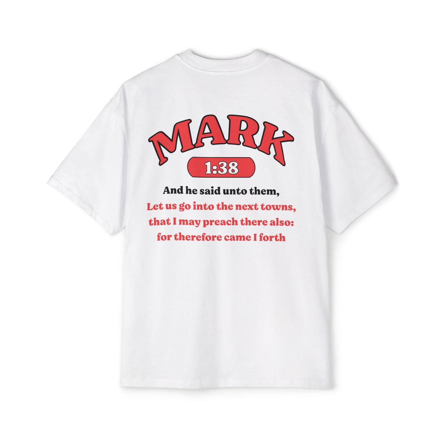 Mark 1:38 - Heavy Oversized Tee (Custom)
