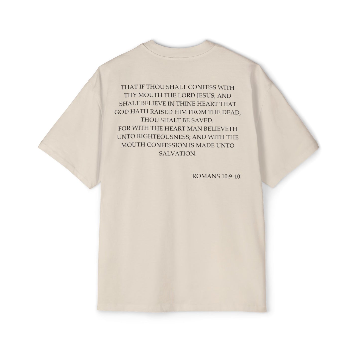 Romans 10:9-10 - Heavy Oversized Tee