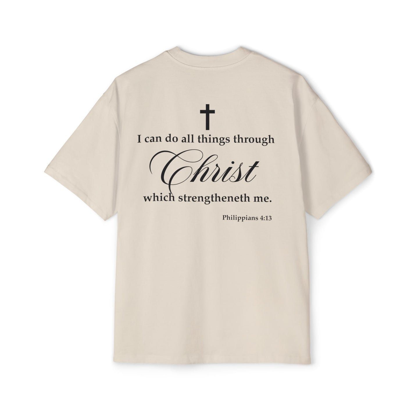 Philippians 4:13 - Heavy Oversized Tee (Custom)
