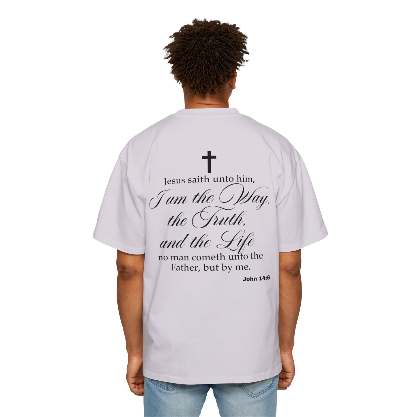 John 14:6 - Heavy Oversized Tee (Custom)