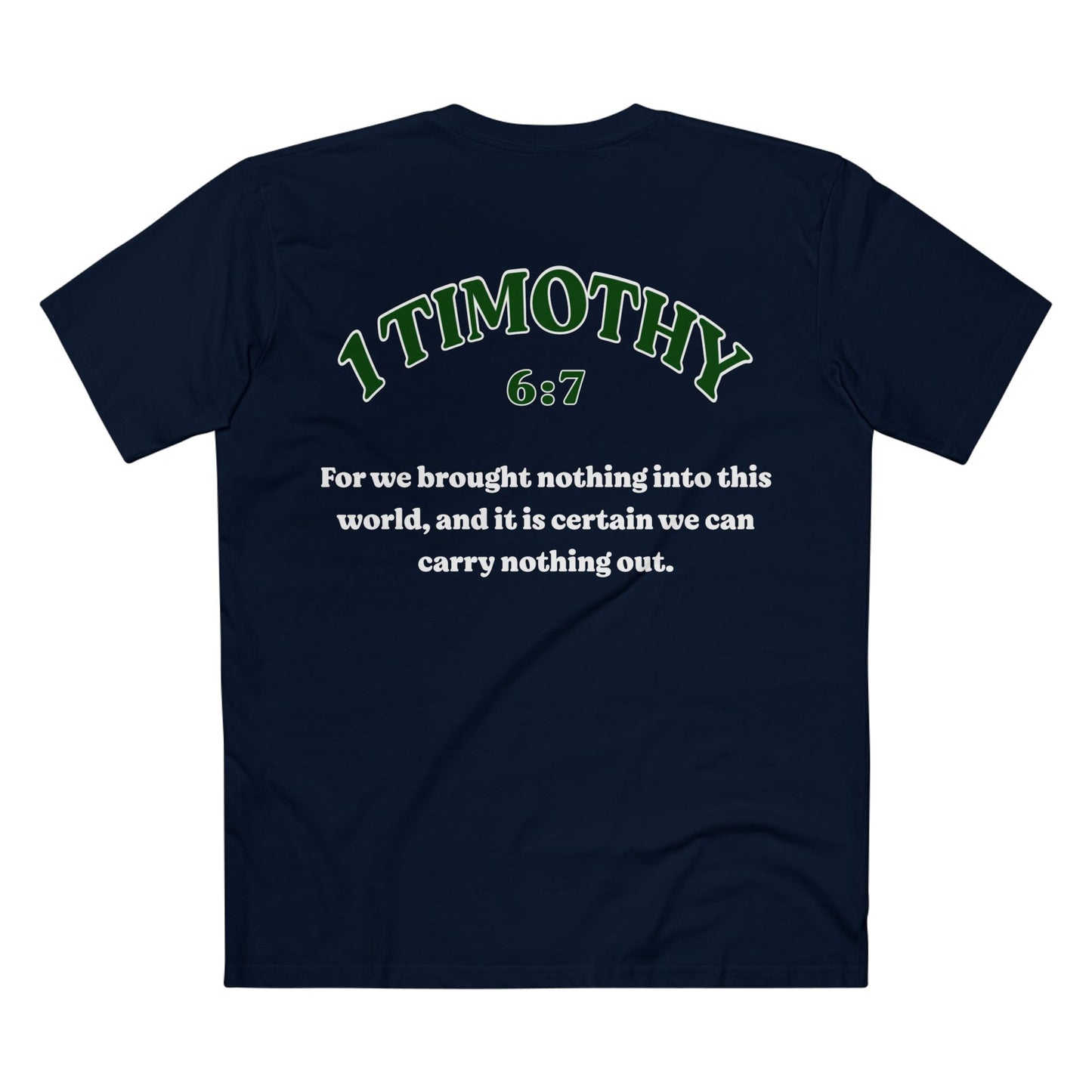 1 Timothy 6:7 - Crewneck T-shirt (Custom)