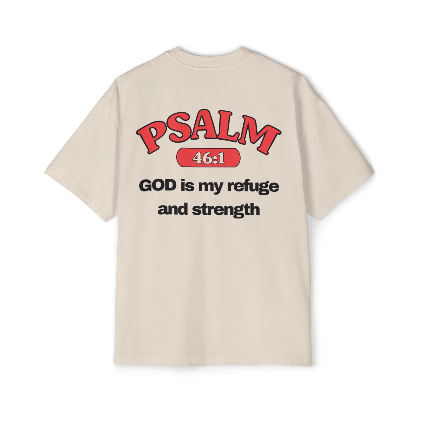 Psalm 46:1 - Heavy Oversized Tee (Custom)