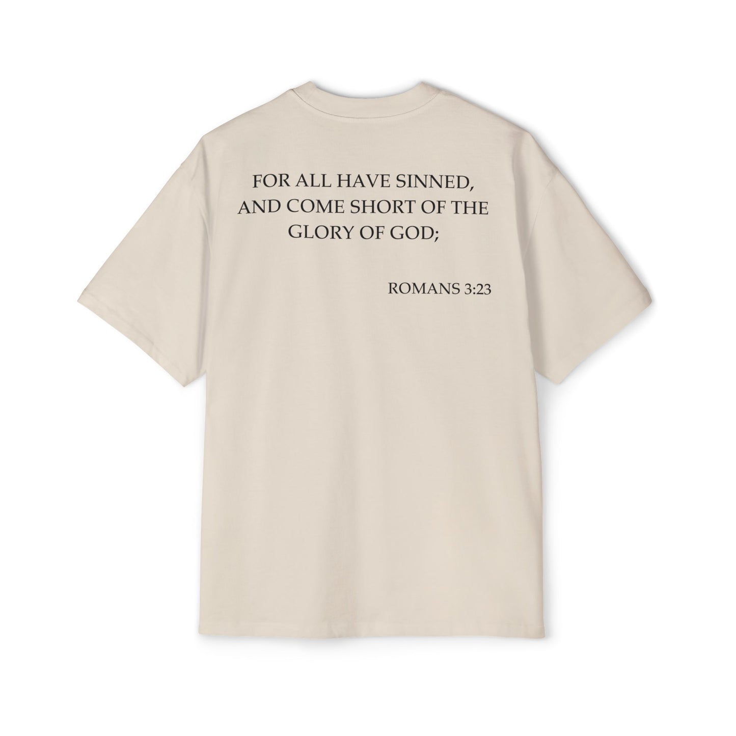 Romans 3:23 - Heavy Oversized Tee