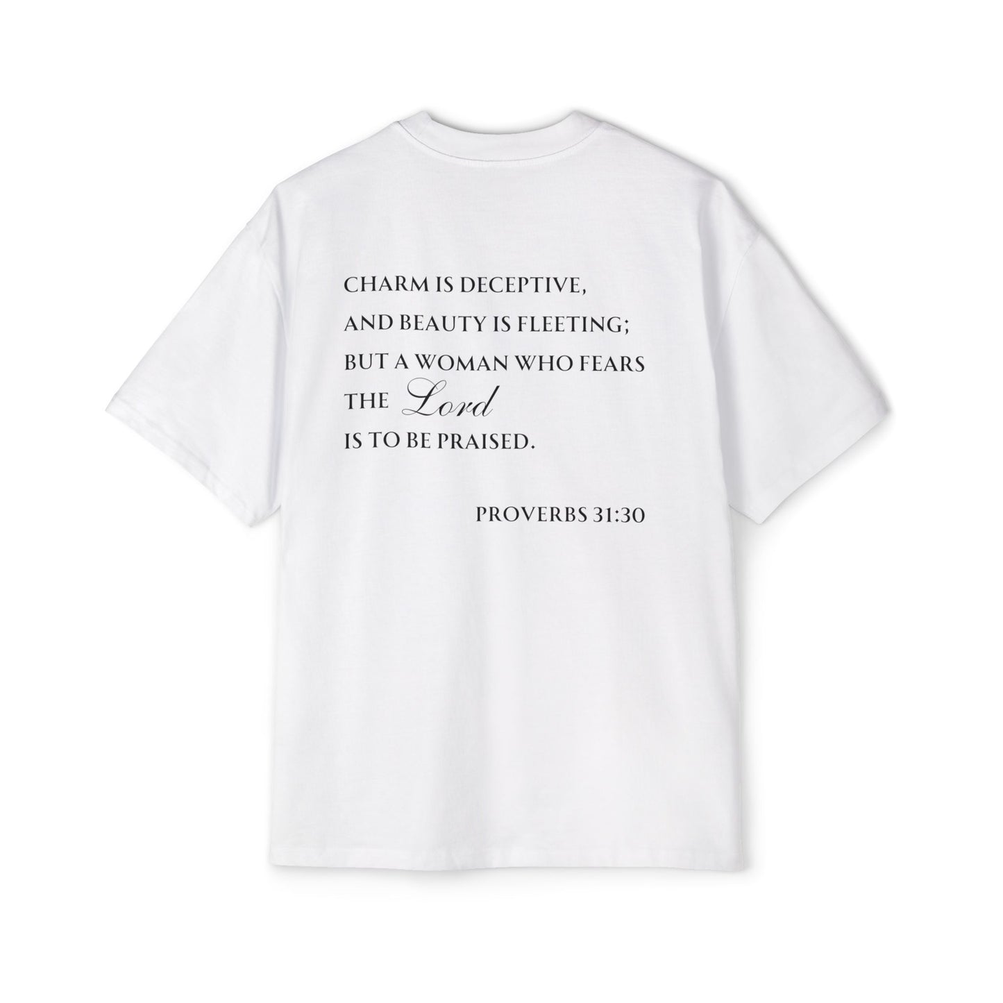 Proverbs 31:30 - Heavy Oversized Tee (Custom)
