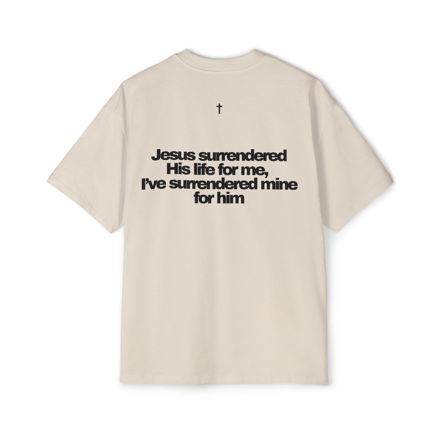 I've Surrendered - Heavy Oversized Tee