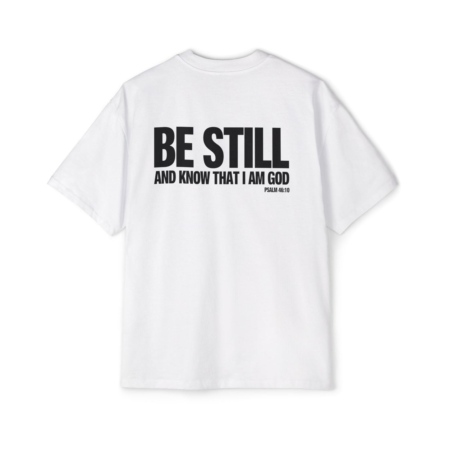 Psalm 46:10 - Heavy Oversized Tee (Custom)