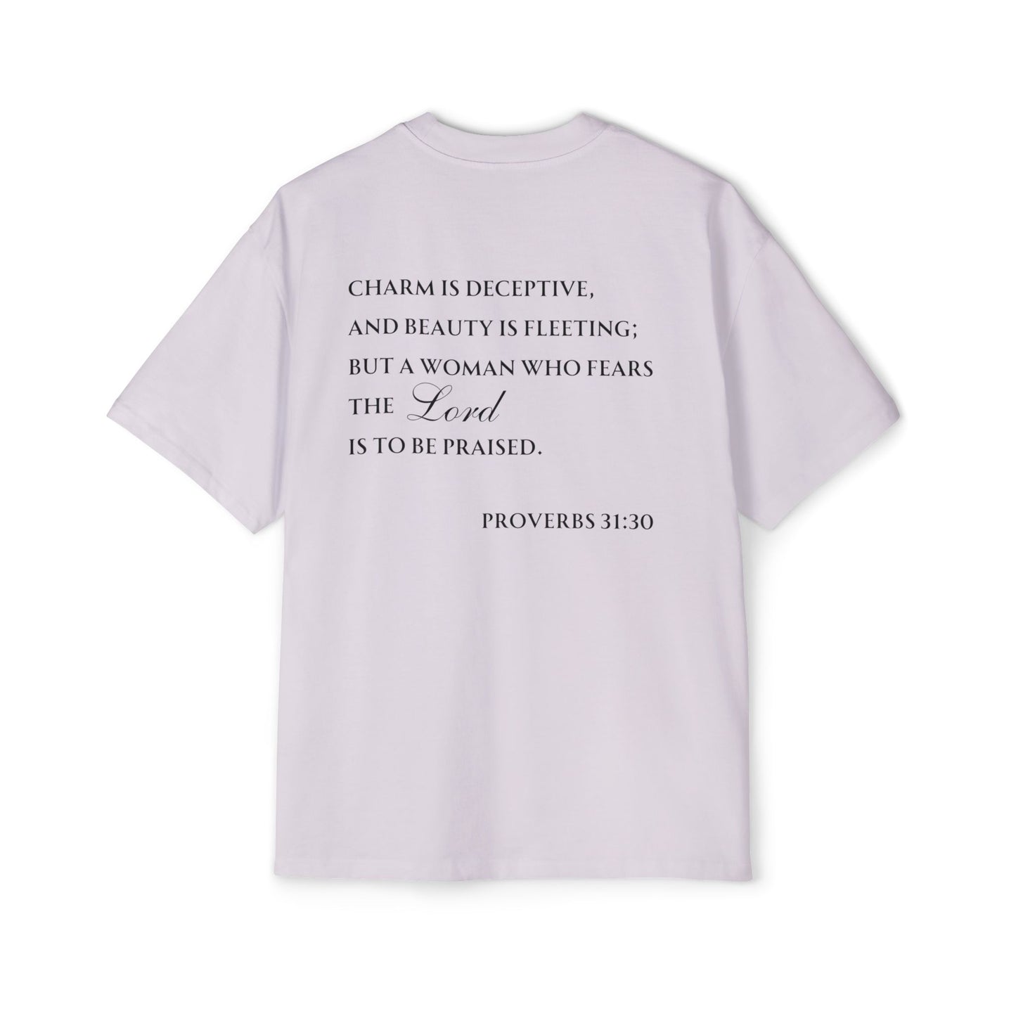 Proverbs 31:30 - Heavy Oversized Tee (Custom)