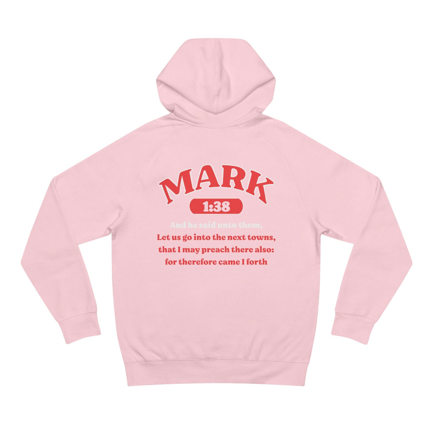 Mark 1:38 - Premium Hoodie