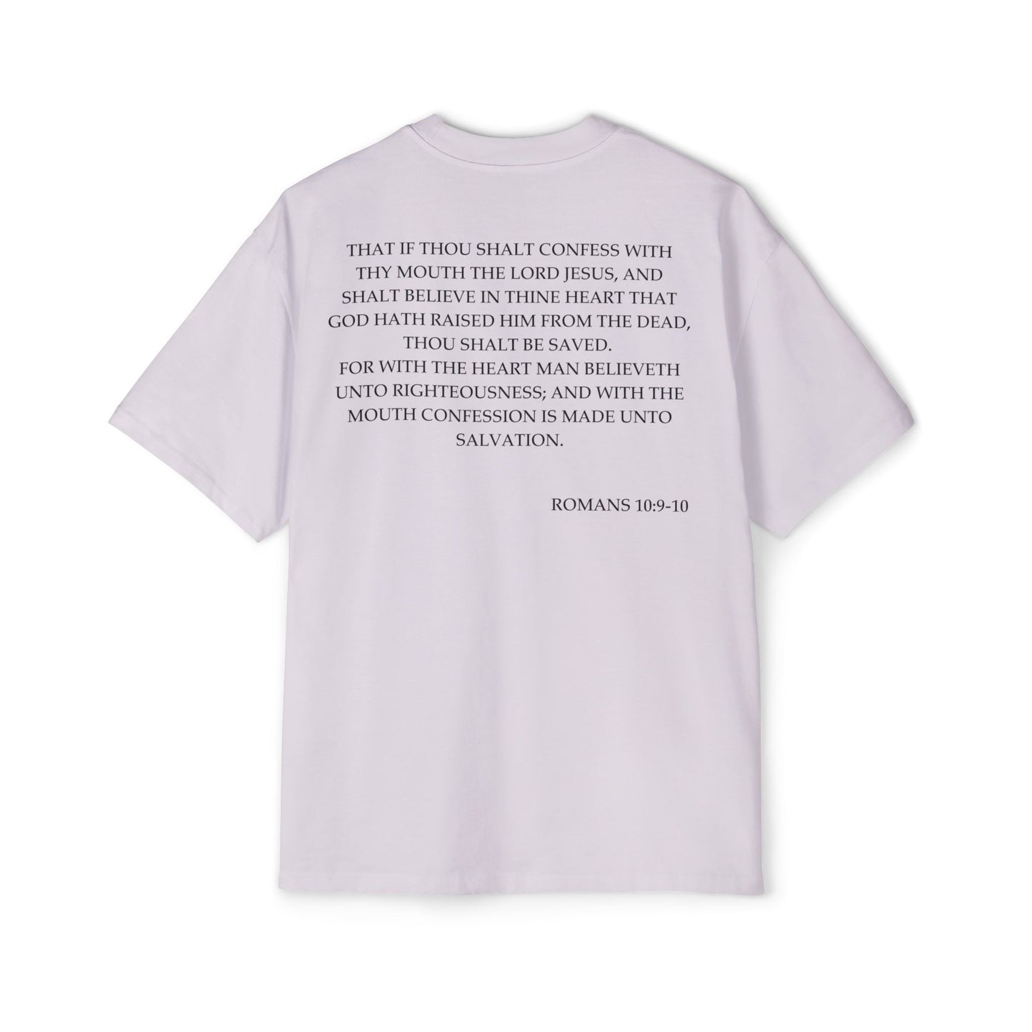 Romans 10:9-10 - Heavy Oversized Tee