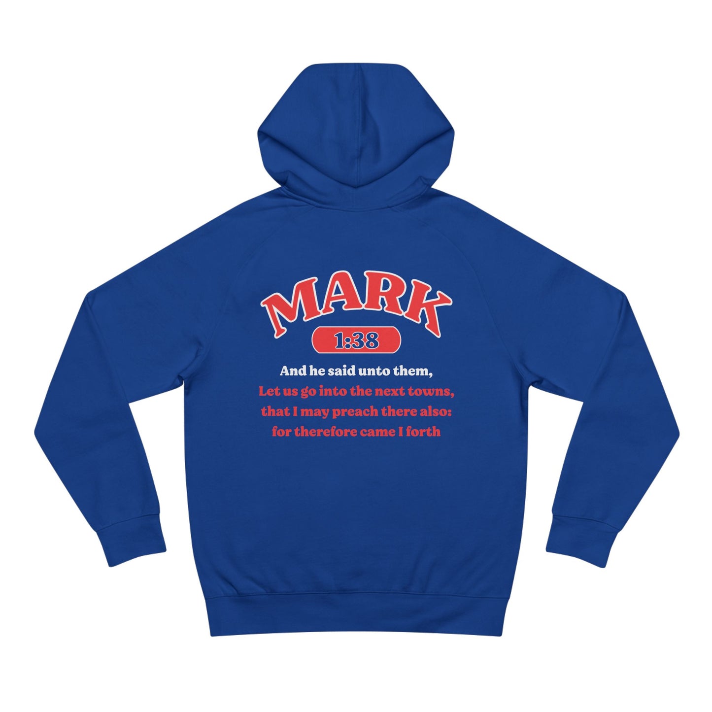 Mark 1:38 - Premium Hoodie