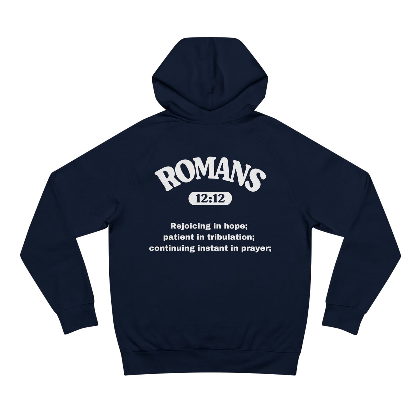 Romans 12:12 - Premium Hoodie