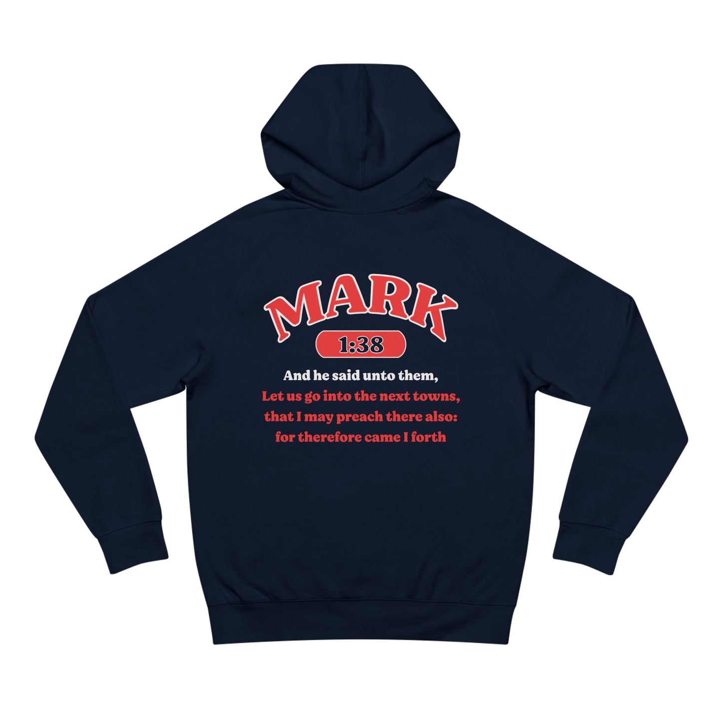 Mark 1:38 - Premium Hoodie