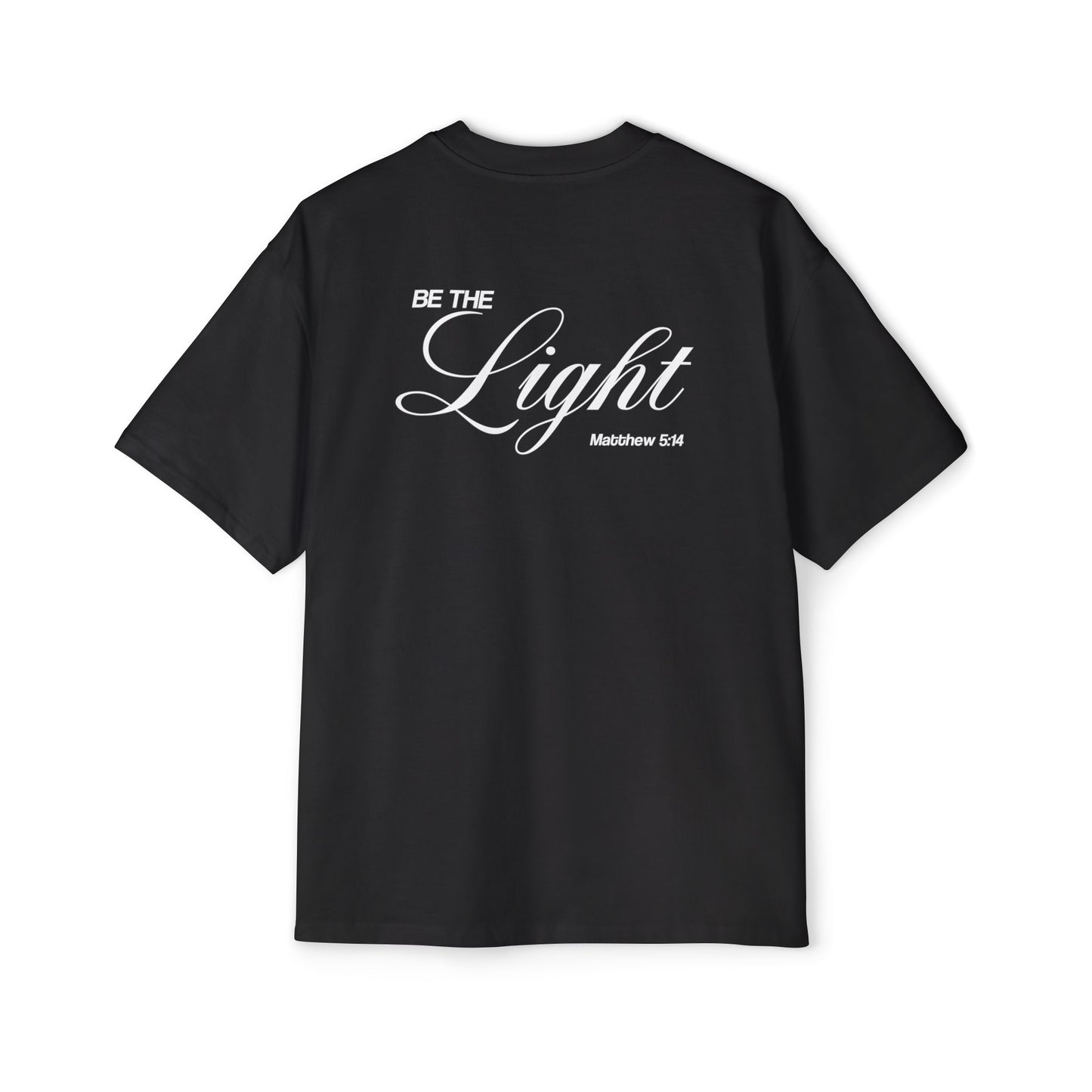 Be The Light - Oversized Tee (Custom)