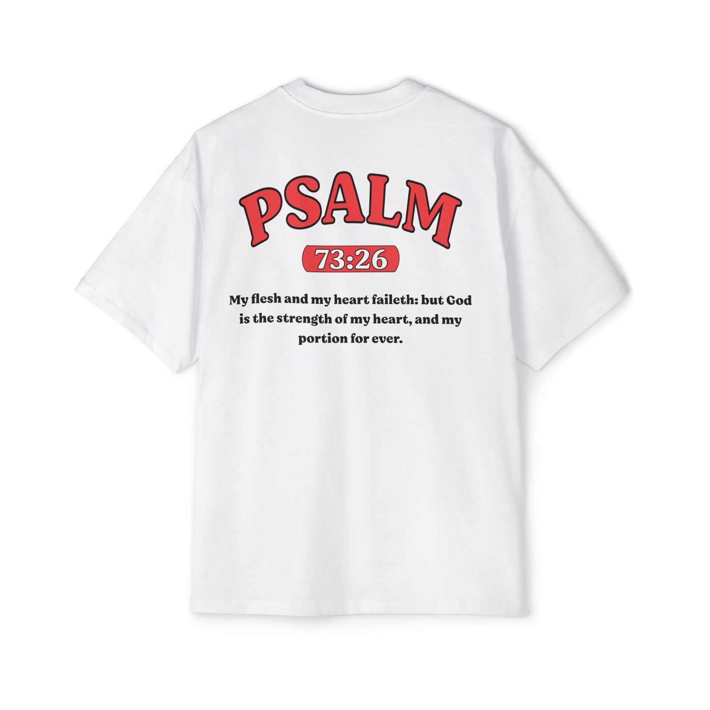 Psalm 73:26 - Heavy Oversized Tee