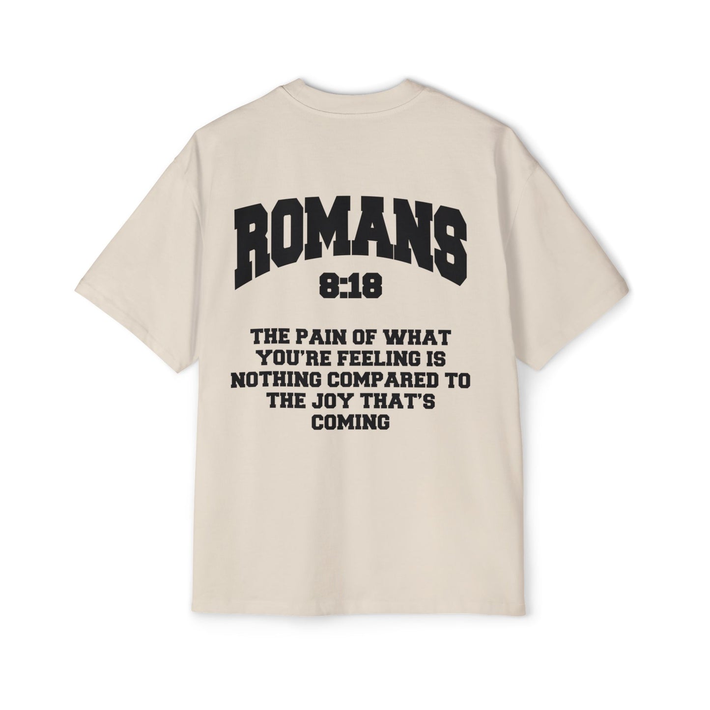 Romans 8:18 - Heavy Oversized Tee (Custom)