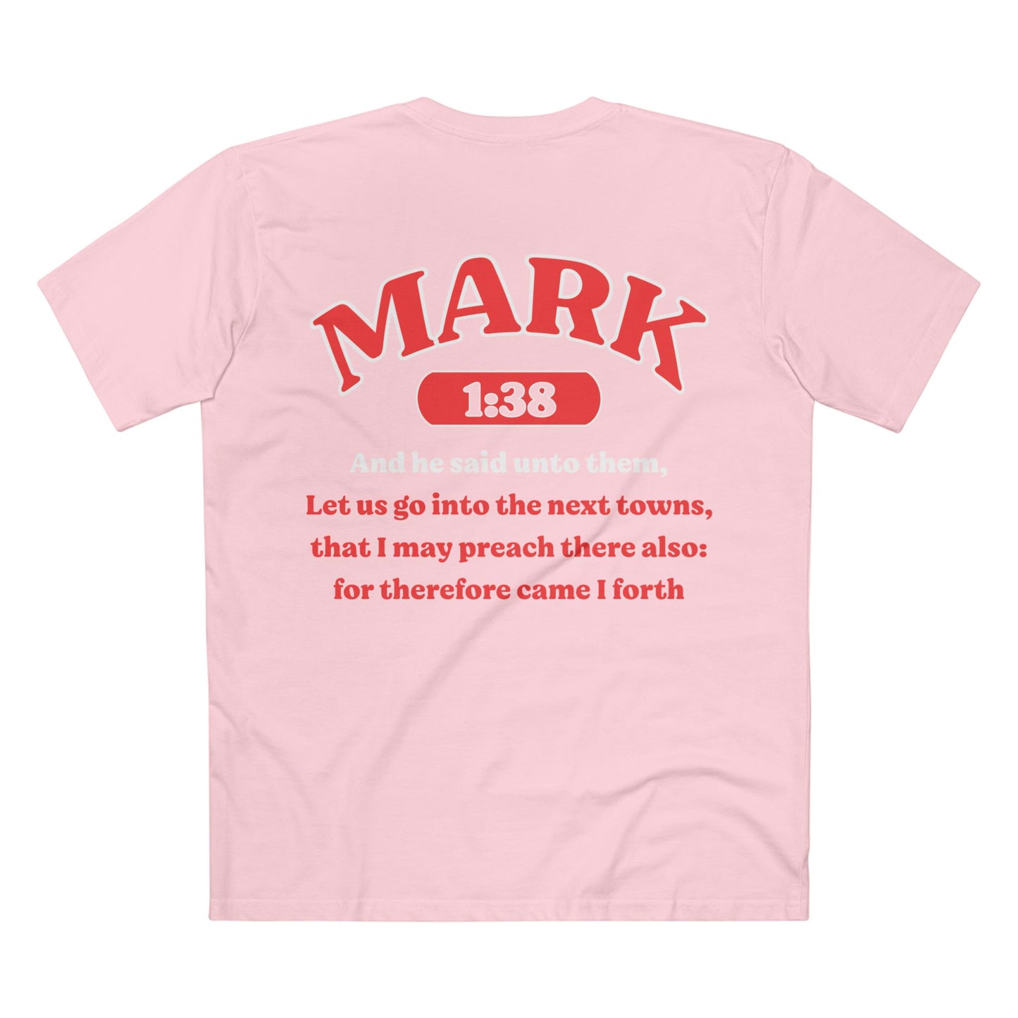 Mark 1:38 - Crewneck T-shirt (Custom)