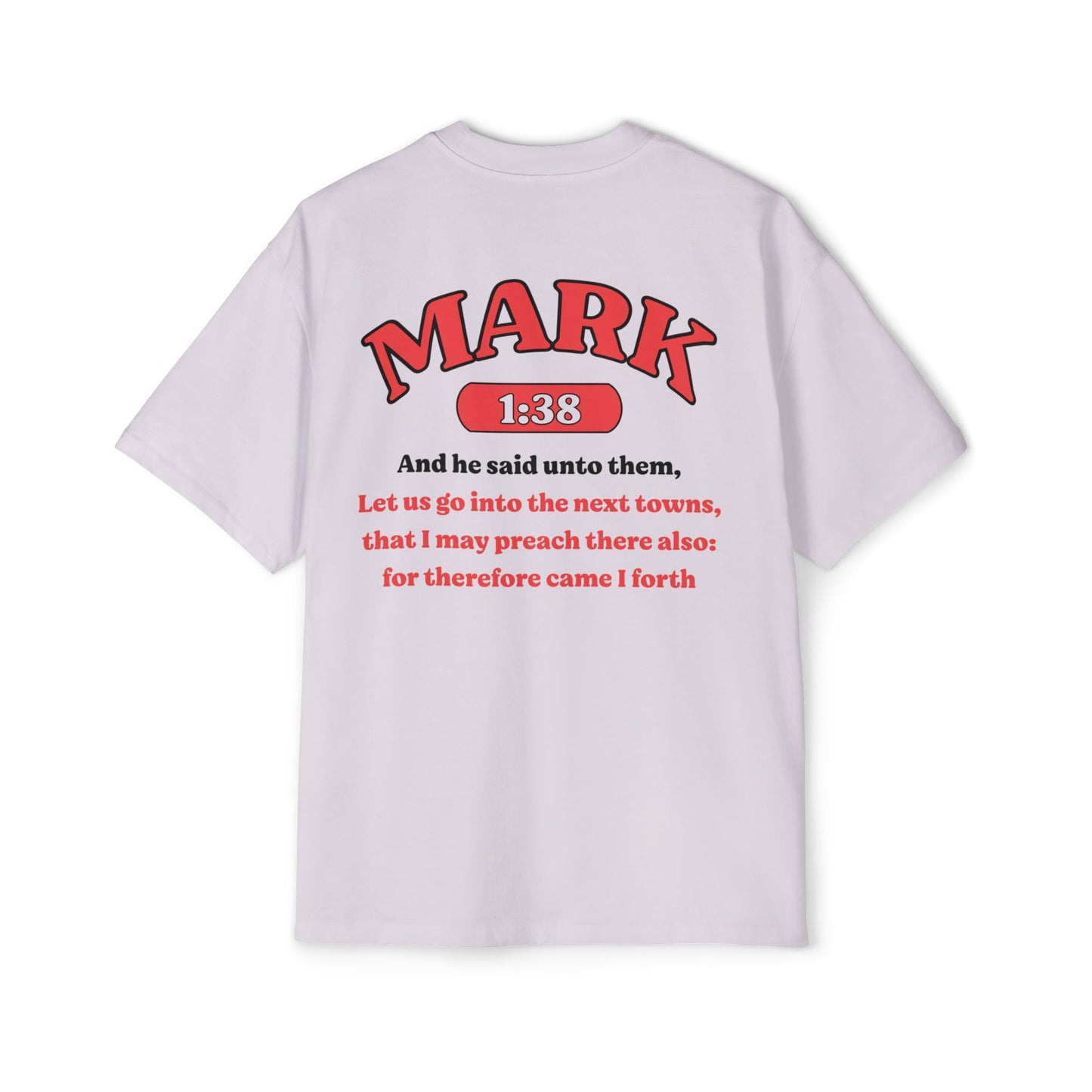 Mark 1:38 - Heavy Oversized Tee (Custom)