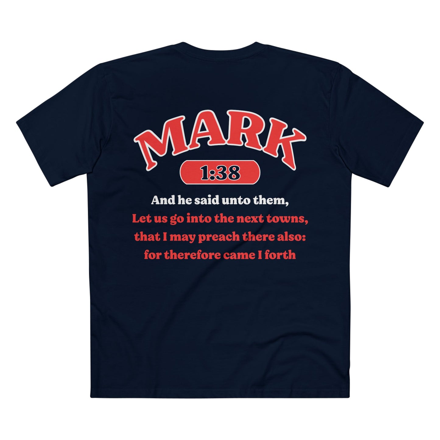 Mark 1:38 - Crewneck T-shirt (Custom)