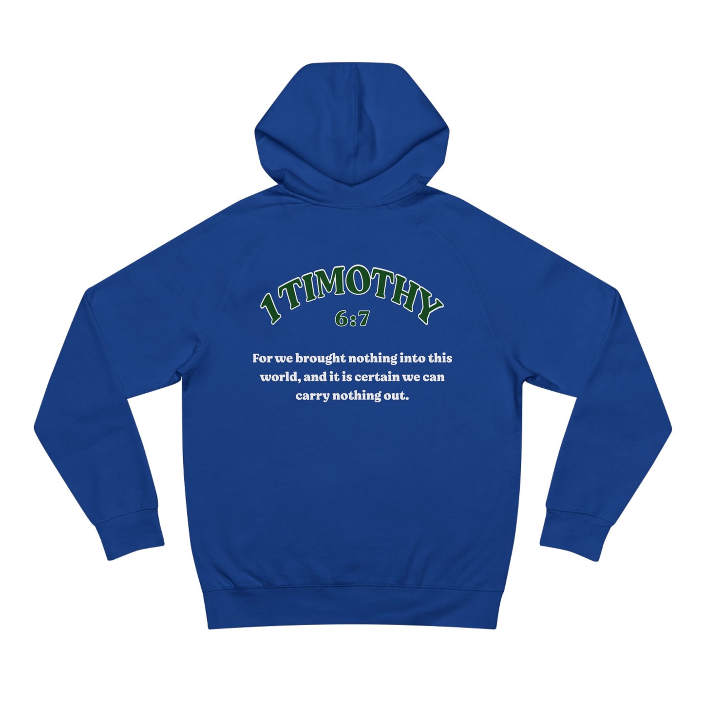 1 Timothy 6:7 - Premium Hoodie