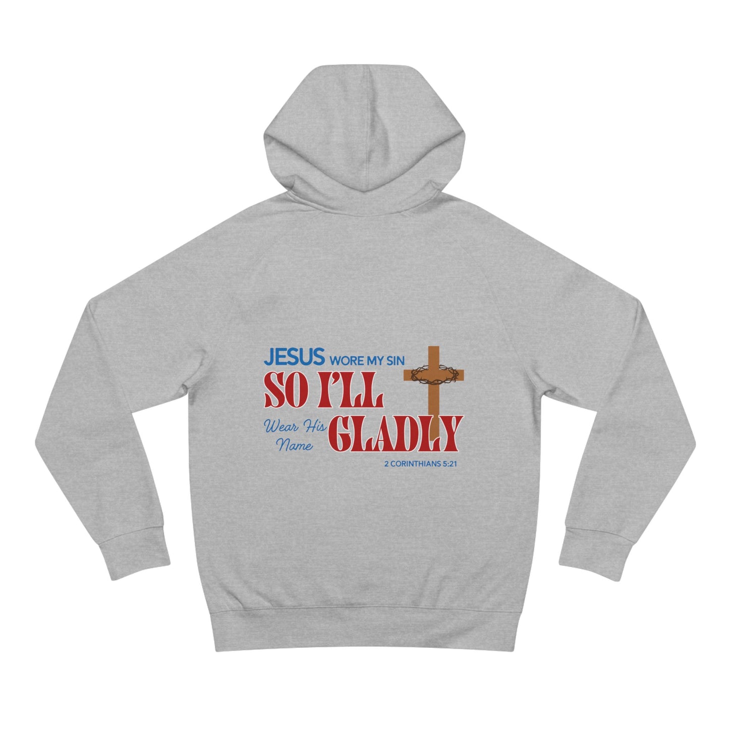 Jesus Wore My Sin - Premium Hoodie (Custom)