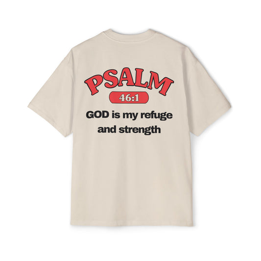Psalm 46:1 - Heavy Oversized Tee (Custom)