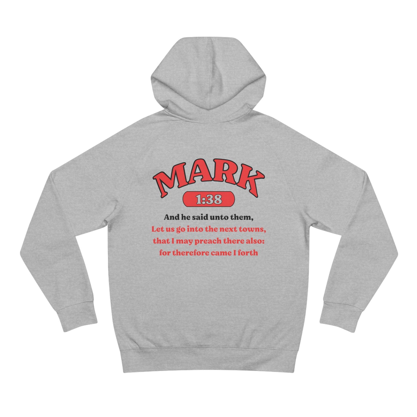 Mark 1:38  - Premium Hoodie