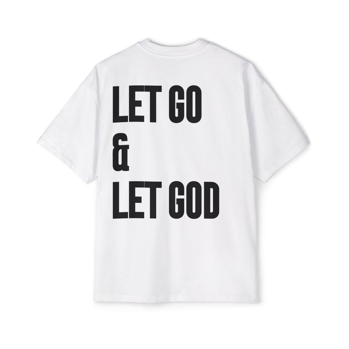 Let Go & Let God - Heavy Oversized Tee (Custom)