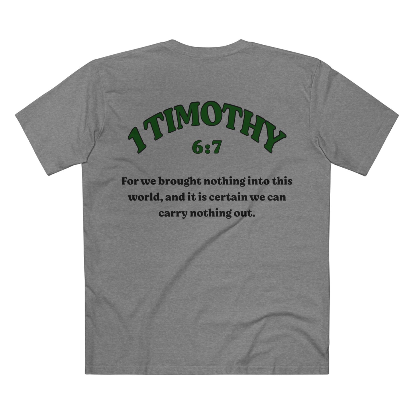 1 Timothy 6:7 - Crewneck T-shirt (Custom)