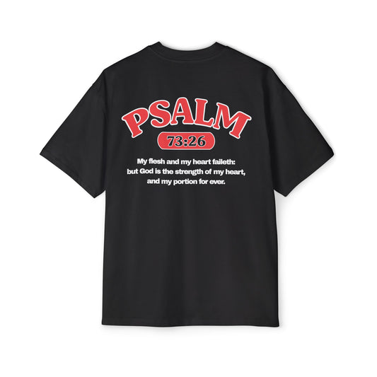 Psalms 73:26 - Heavy Oversized Tee (Custom)