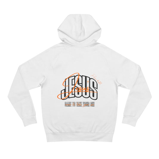 Jesus Came to Take Your Sin - Premium Hoodie (Drop #1)