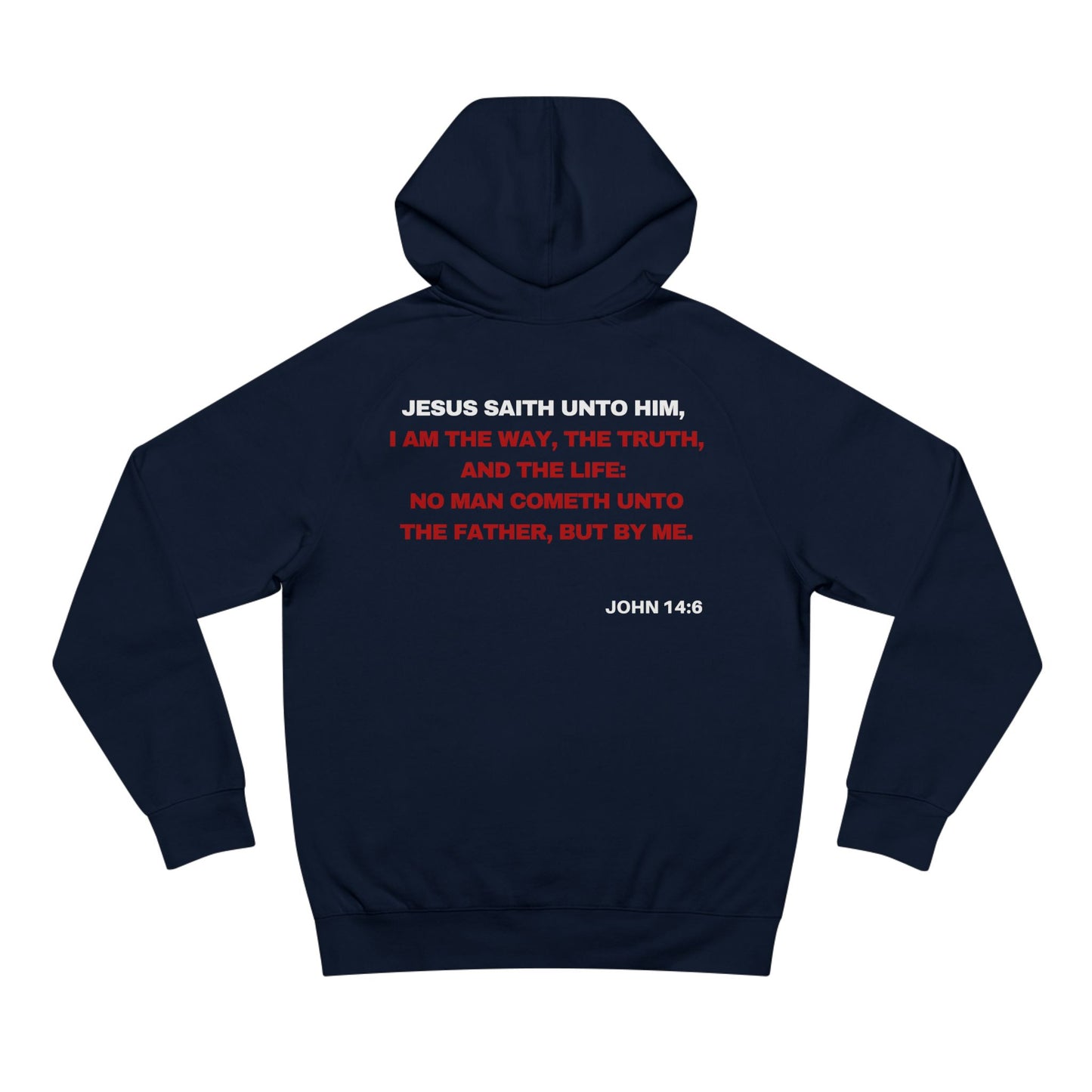 John 14:6  - Premium Hoodie