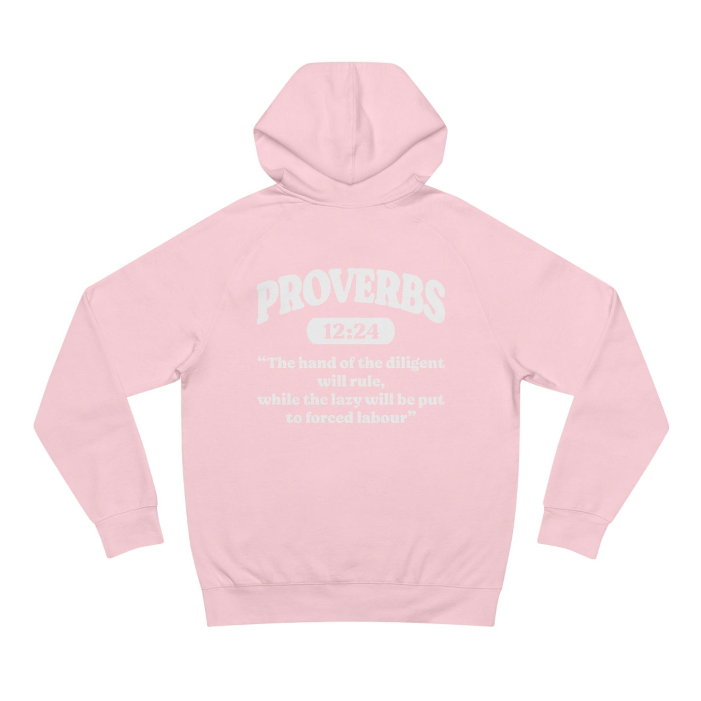 Proverbs 12:24 - Premium Hoodie