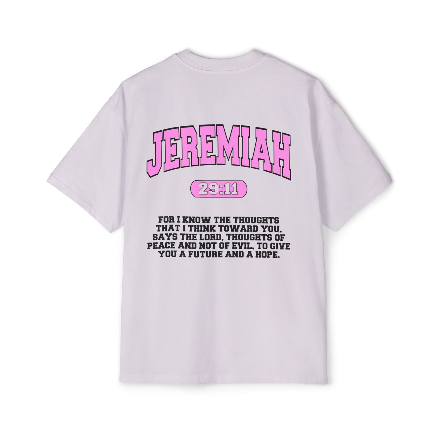 Jeremiah 29:11 - Heavy Oversized Tee (Custom)